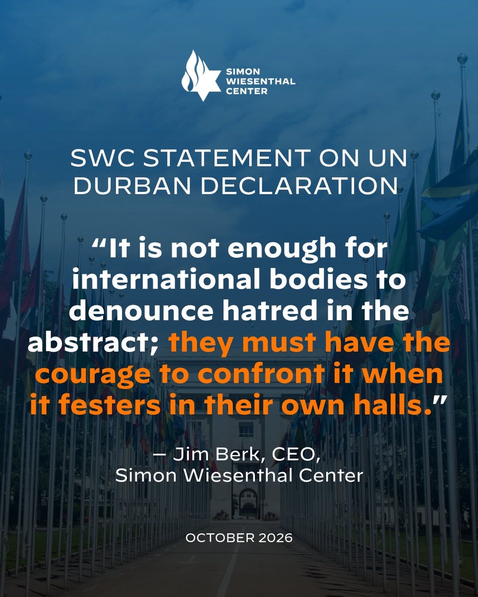 simonwiesenthal's tweet photo. Statement from Jim Berk, CEO, Simon Wiesenthal Center

“The United Nations rose from the ashes of the Holocaust, built on the promise that human dignity and fundamental rights would never again be denied to any people. For Jews, that promise was not abstract, it was a lifeline, a vow that their suffering would not be repeated or forgotten.

The memory of the 2001 Durban conference lingers like a bruise. What was meant to be a gathering against racism became, for Jews, a stage for old hatreds in new disguise. Jewish participants faced harassment, and antisemitic conspiracies found fertile ground.

The promise of solidarity was overshadowed by hostility toward Israel and Zionism.

Twenty-five years later, that history cannot simply be set aside.

The struggle against racism loses its soul when it turns a blind eye to antisemitism. It is not enough for international bodies to denounce hatred in the abstract; they must have the courage to confront it when it festers in their own halls.

The Simon Wiesenthal Center calls on the UN to reckon honestly with the antisemitic legacy of Durban and to ensure that its anti-racism efforts shield Jewish communities with the same vigilance and resolve shown to all others.

Any institution that claims to fight racism must be willing to face the antisemitism woven into its own story. If it cannot, its promise of universal human rights rings hollow.”