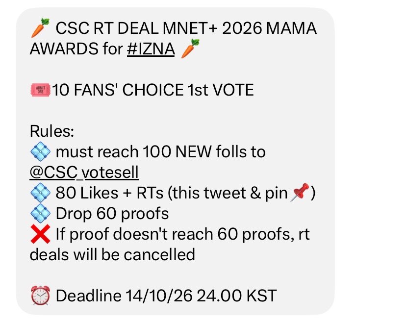 jeemism's tweet photo. 🥕 CSC RT DEAL MNET+ 2026 MAMA AWARDS for #IZNA 

🎟️10 FANS' CHOICE 1st VOTE 

Rules:
💠 must reach 100 NEW folls to @CSC_votesell 
💠 80 Likes + RTs (this tweet &amp; pin📌)
💠 Drop 60 proofs
❌ If proof doesn't reach 60 proofs, rt deals will be cancelled

⏰️ Deadline 14/10/26 https://t.co/Kky2Reo2yH