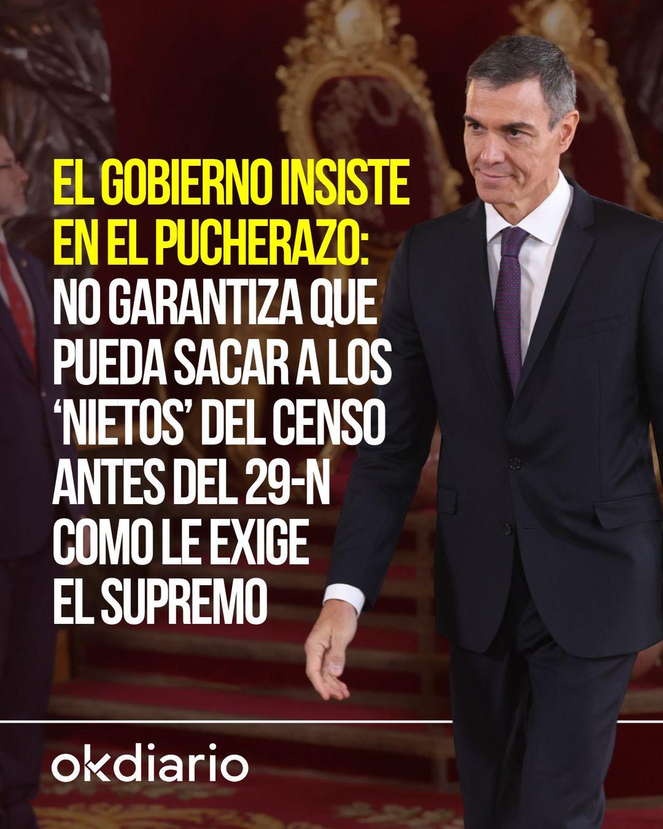 okdiario's tweet photo. 🔴 El Gobierno insiste en el pucherazo: no garantiza que pueda sacar a los ‘nietos’ del censo antes del 29-N. 

📲 Más información: https://t.co/fOmE27RsHK https://t.co/RRdRFAUJ7z