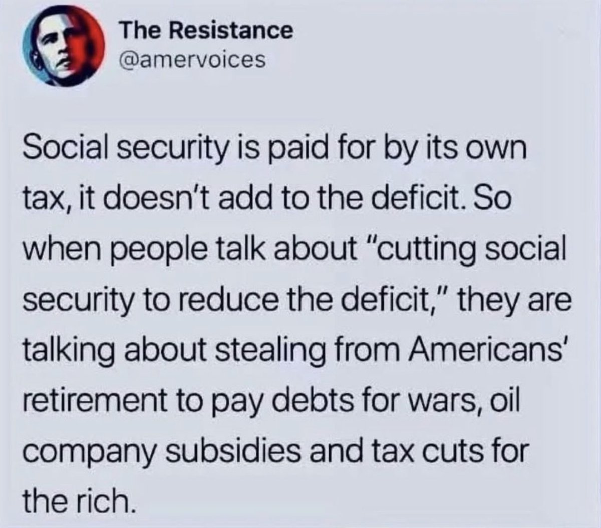 TheDemCoalition's tweet photo. Say it louder: Social Security doesn't add a dime to the deficit. It's funded by its own dedicated payroll tax — money working people earn with every paycheck.

So when politicians talk about "cutting Social Security to reduce the deficit," they're not being fiscally responsible. They're taking our earned benefits to pay for tax cuts for the rich and corporate giveaways.

Don't let them steal what we paid for. ✊