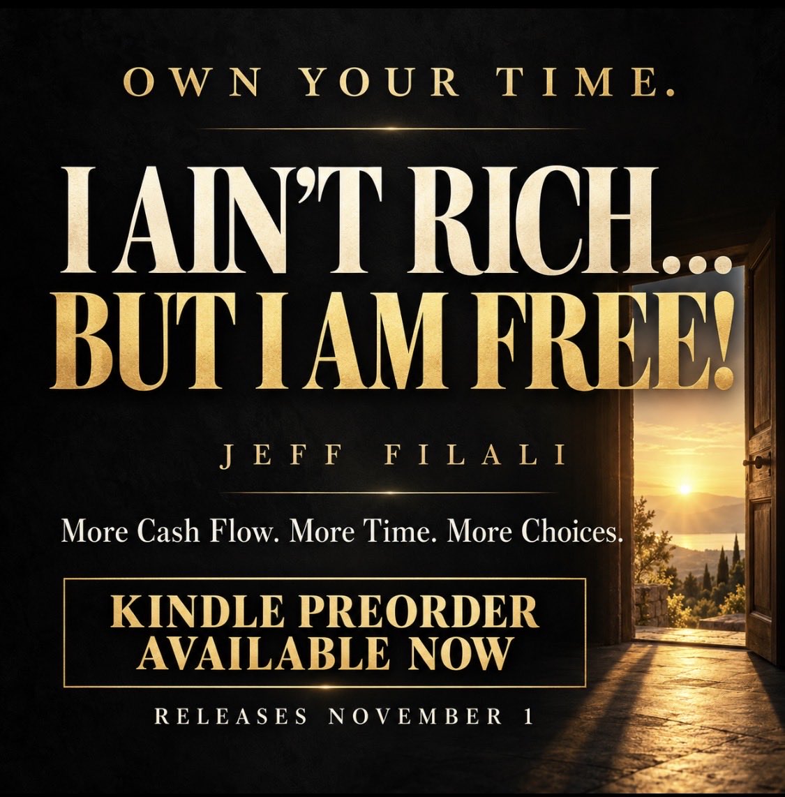 JeffFilali's tweet photo. What’s YOUR monthly freedom number?

My goal is reliable cash flow that covers my life and gives me control over my time.

📚 I AIN’T RICH…BUT I AM FREE!
Coming Nov. 1.

My Amazon author page:
https://t.co/5OBvNYUoPL https://t.co/cEicW84aSB