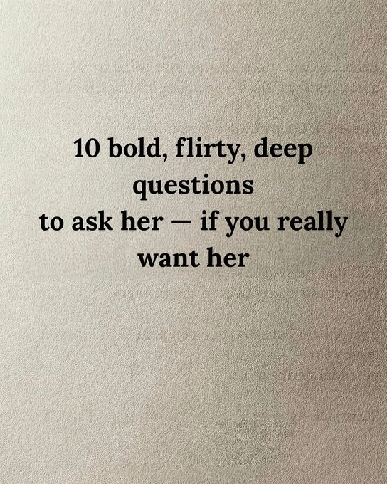 LumaAIX's tweet photo. 10 bold, flirty, deep questions to ask her — if you really want her:

-Thread- https://t.co/YBAA13OhIx