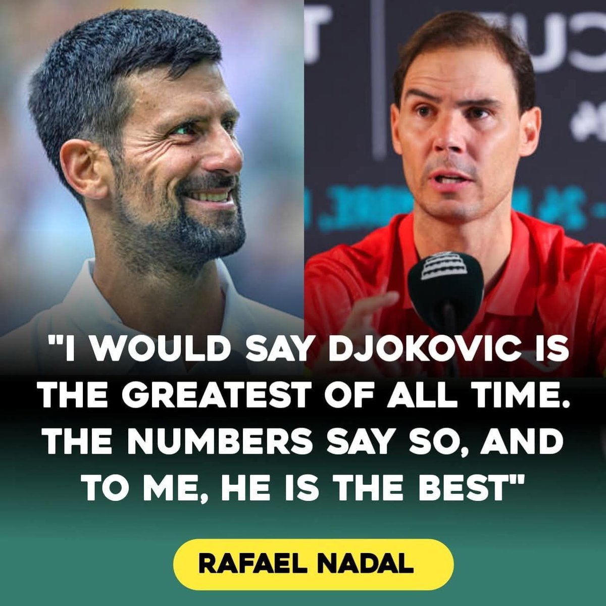DjokovicFan_'s tweet photo. 🗣️ Rafa Nadal: "I'd say Novak Djokovic is the GOAT. The numbers say so, and to me, he's the best." https://t.co/mNanXia4Pw
