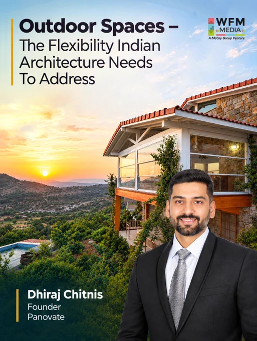 Outdoor Spaces - The Flexibility Indian Architecture Needs to Address