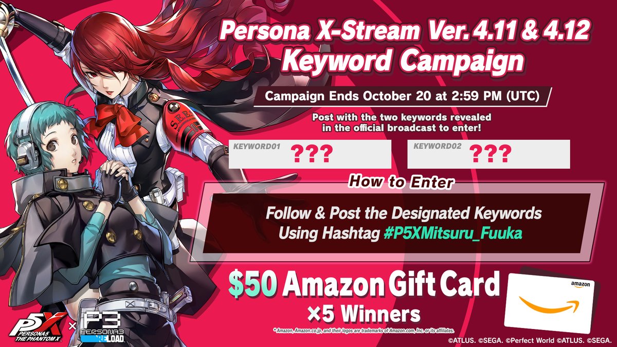P5XOfficialWest's tweet photo. ／
Persona X-Stream Ver. 4.11 & 4.12
Special Keyword Campaign! 🎉
＼

Tune in to the official broadcast and post the keywords for a chance to win an amazing prize! 🎁

📌 How to Enter:
1) Follow @P5XOfficialWest
2) Watch the broadcast and find the two keywords
3) Post the designated keywords using hashtag #P5XMitsuru_Fuuka

🎁 Prizes
$50 Amazon Gift Card × 5 Winners

✅ Campaign ends: Oct 20, 2:59 PM (UTC)

#P5XEN #P3R #MitsuruKirijo #FuukaYamagishi #P3RxP5X