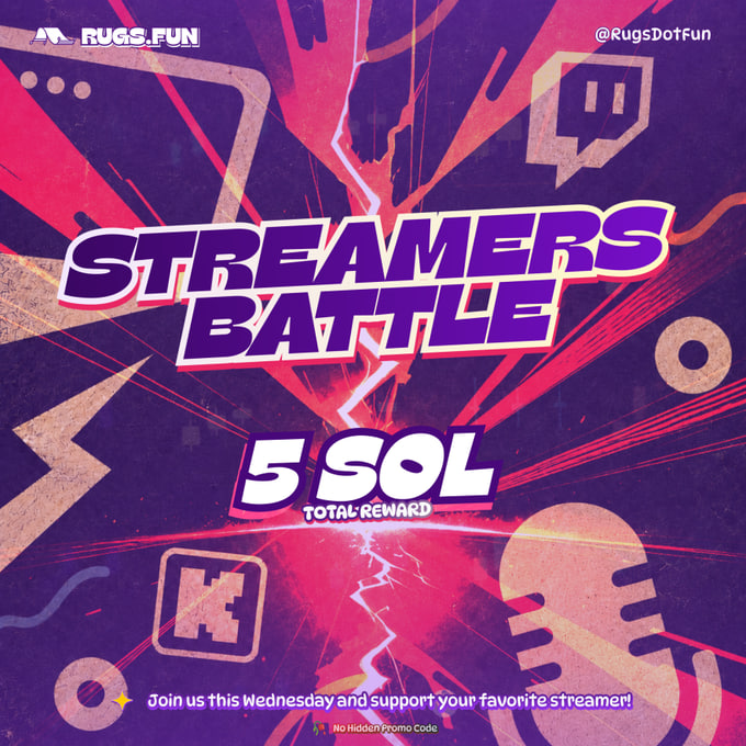 RugsDotFunX's tweet photo. ⚔️ STREAMERS BATTLES ⚔️

Prizes:
🥇3 SOL to their community
🥈1 SOL to their community
🥉0.2 SOL to their community

At the end of the event, the streamers with the lowest finishing balances will have to do a punishment yet to be revealed...

📅 Wednesday | 🕣 8:30 PM EST 📍 Discord