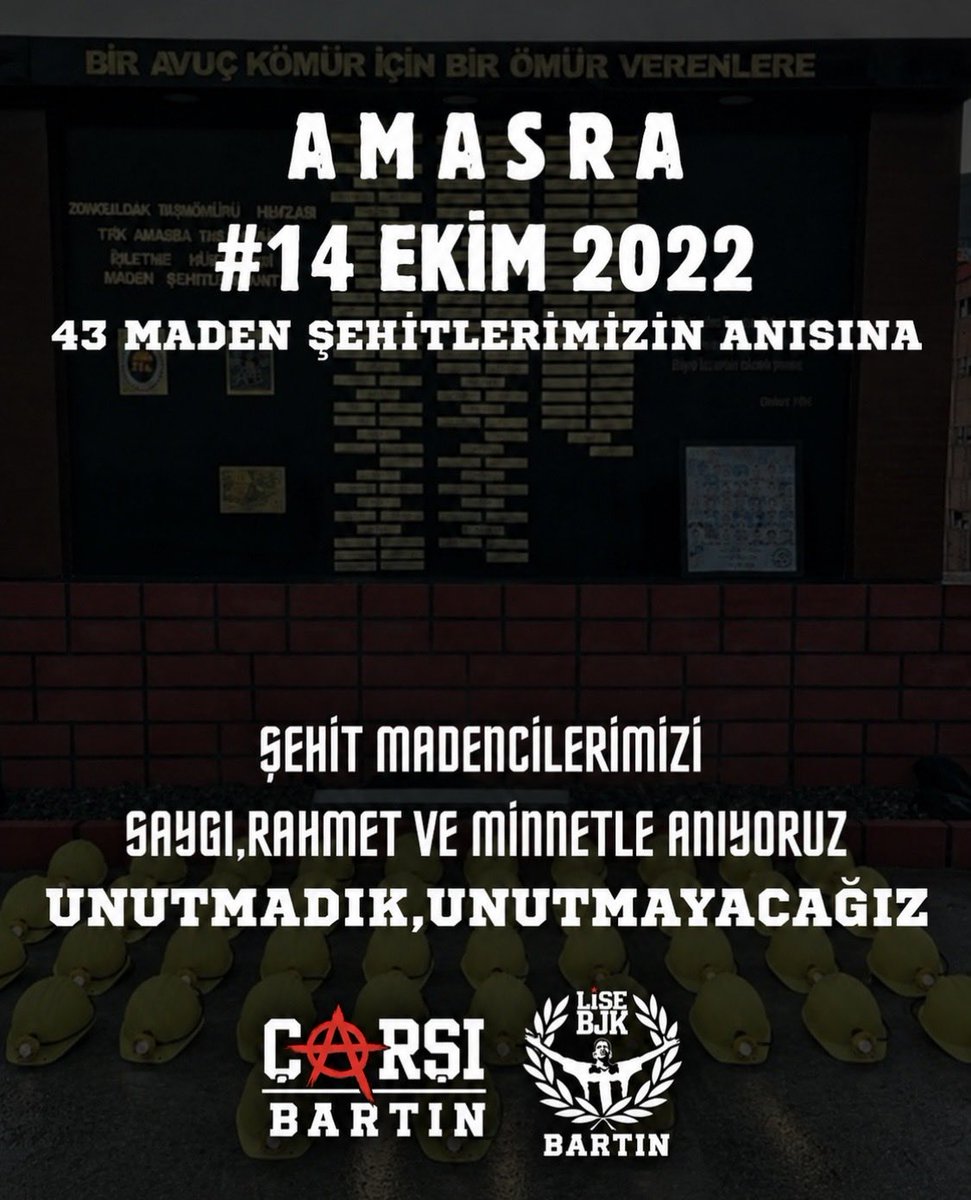 lisebjkbartin's tweet photo. 14 EKİM 2022’de Meydana Gelen Maden Kazasında Şehit Olan Maden İşçilerimize Allahtan Rahmet Kederli Ailesine Baş Sağlı��ı Dileriz.
UNUTMADIK,UNUTMAYACAĞIZ https://t.co/2vgHT1FXH3