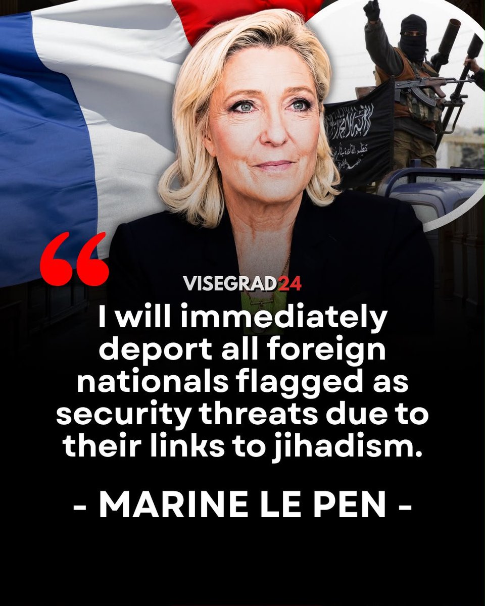 visegrad24's tweet photo. France’s right-wing presidential candidate Marine Le Pen:

“I will immediately deport all foreign nationals flagged as security threats due to their links to jihadism.” https://t.co/kpTQ5HNq34
