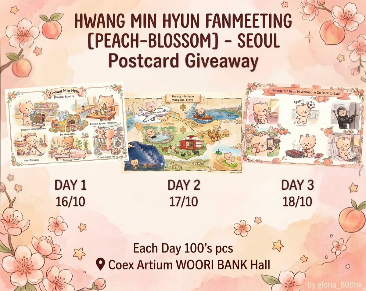 Gloria_809HK's tweet photo. Hwang Min Hyun Fan Meeting [Peach Blossom] Seoul - Postcard Giveaway🎁

🗓️ : 16-18 Oct 2026 

📍: Coex Artium WOORI BANK Hall

🎁 : 100 pcs (Different style each day)

🍑: Please see @gloria_809hk  ig story of Distribution Time and Place

#황민현 #HwangMinHyun #黃旼炫
#studygroup https://t.co/0MKyc3GDvf