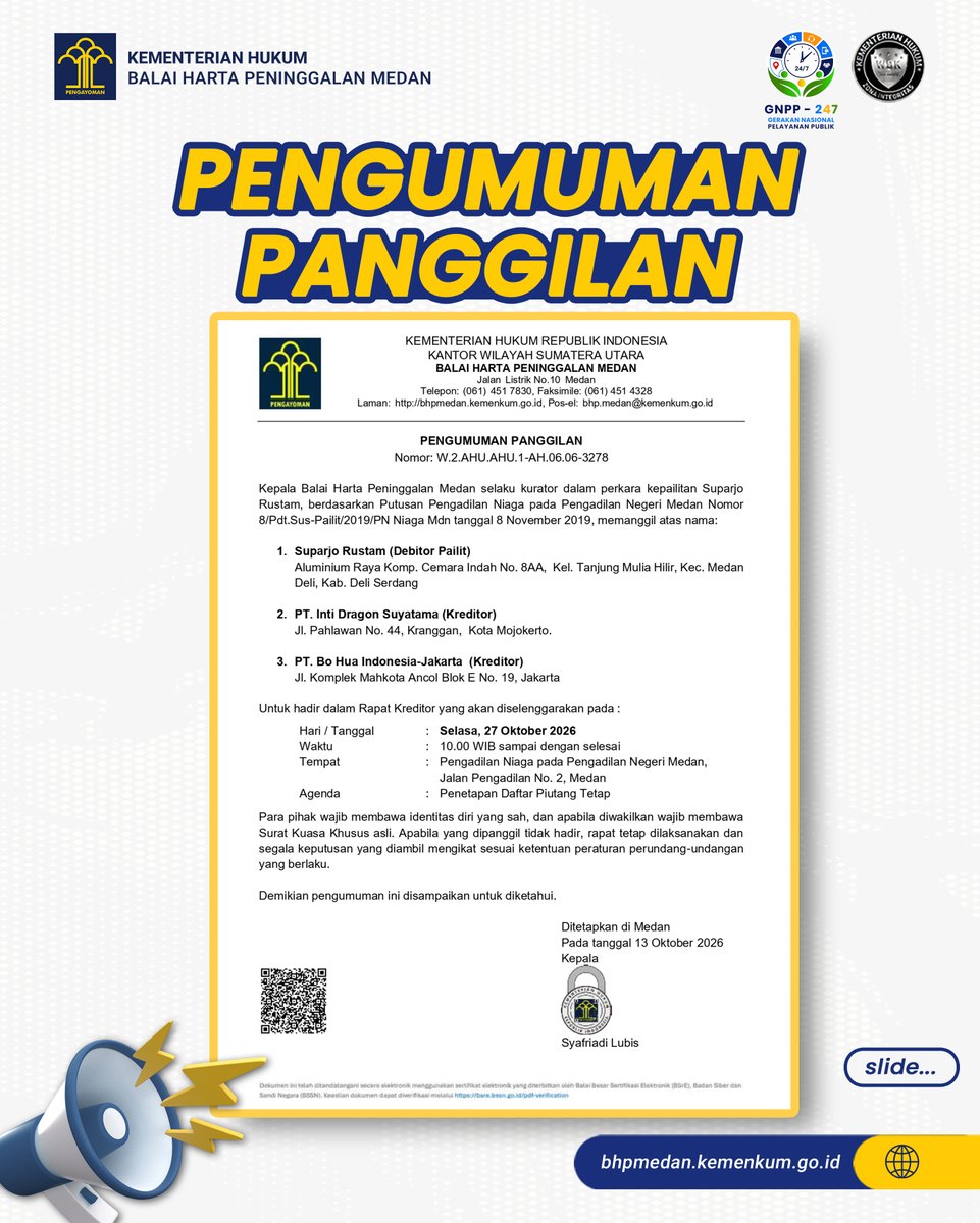bhpmedan's tweet photo. 📢 PENGUMUMAN PANGGILAN

Dalam rangka memenuhi fungsi publisitas dan memberikan kepastian hukum dalam proses kepailitan, Balai Harta Peninggalan Medan selaku Kurator dalam perkara kepailitan SUPARJO RUSTAM menyampaikan Pengumuman Panggilan untuk menghadiri Rapat Kreditor.

Rapat Kreditor diselenggarakan dengan agenda Penetapan Daftar Piutang Tetap.

📅 Hari/Tanggal: Selasa, 27 Oktober 2026

⏰ Waktu: 10.00 WIB sampai dengan selesai

📍 Tempat: Pengadilan Niaga pada Pengadilan Negeri Medan
Jl. Pengadilan No. 2, Medan

🪪 Para pihak wajib membawa identitas diri yang sah, dan apabila diwakilkan wajib membawa Surat Kuasa Khusus asli.

📄 Nomor Pengumuman
W2.AHU.AHU.1-AH.06.06-3278

📅 Ditetapkan di Medan
13 Oktober 2026

Pengumuman ini ditujukan kepada pihak-pihak sebagaimana tercantum dalam dokumen resmi Pengumuman Panggilan.

#KementerianHukum #LayananHukumMakinMudah #BHPMedan #Kepailitan #KuratorNegara
