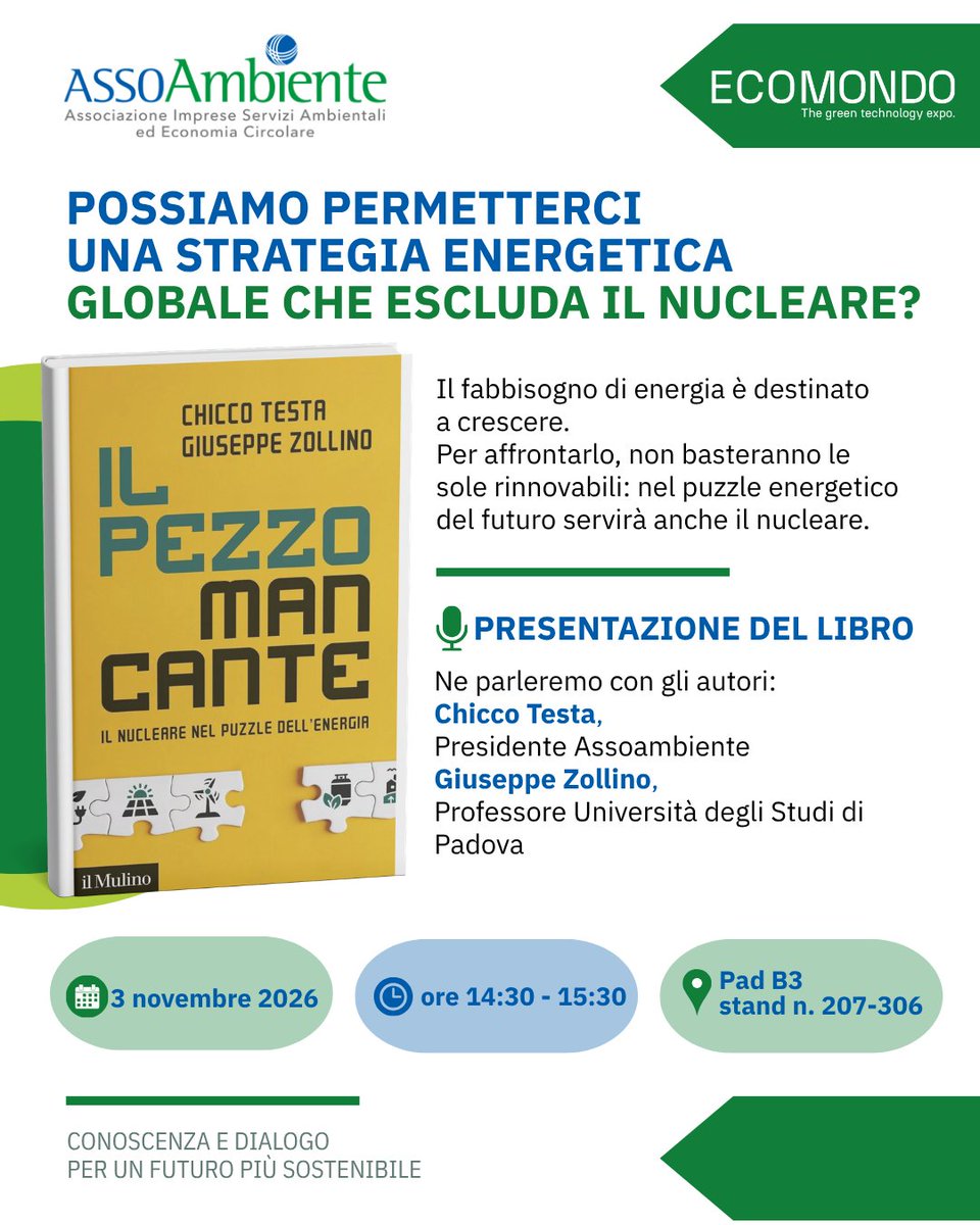assoambiente's tweet photo. Possiamo permetterci una strategia energetica globale che escluda il nucleare?
La crescita della domanda mondiale di energia pone una questione centrale: quali fonti saranno necessarie per garantire un approvvigionamento energetico adeguato, sicuro e sostenibile?
Il 3 novembre, a @Ecomondo, ASSOAMBIENTE ospita la presentazione del libro “Il pezzo mancante”, un'occasione per approfondire il ruolo del nucleare nel futuro mix energetico e il suo rapporto con lo sviluppo delle fonti rinnovabili.
Presentano il volume:
- @chiccotesta, Presidente ASSOAMBIENTE
- @GiZollino, coautore del libro
🗓️ 3 novembre | Ore 14:30-15:30
📍 Padiglione B3 | Stand ASSOAMBIENTE 207-306
#Ecomondo26