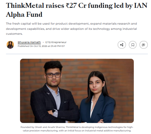 ianetwork's tweet photo. Precision manufacturing begins at the material level, and that’s where ThinkMetal is making its mark.

An IAN Group portfolio company, ThinkMetal has raised ₹27 crore in a funding round led by IAN Alpha Fund, with participation from 3i Partners and existing investors. With 17+ IPs filed, the company is developing metal additive manufacturing technologies for critical industries such as aerospace, defence, space, and automotive. The fresh capital will accelerate product development, expand materials R&D, and bring these technologies closer to wider industrial adoption.

We’re delighted to back ThinkMetal as it builds homegrown manufacturing capabilities with the potential to make a lasting impact across industries.

Read more: https://t.co/r7SmIB9bza

#IANGroup #IANAlphaFund #ThinkMetal #DeepTech #AdvancedManufacturing