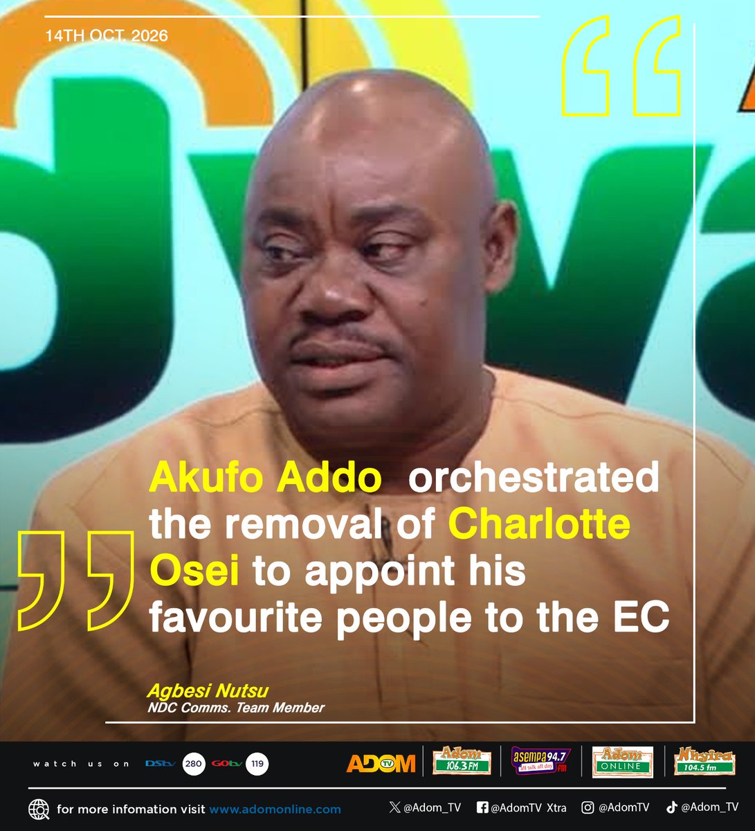 adom_tv's tweet photo. Akufo Addo orchestrated the removal of Charlotte Osei to appoint his favourite people to the EC - Agbesi Nutsu, NDC Communications Team Member 

#Mpensenpensenmu
#Badwam https://t.co/4itNe956Fp