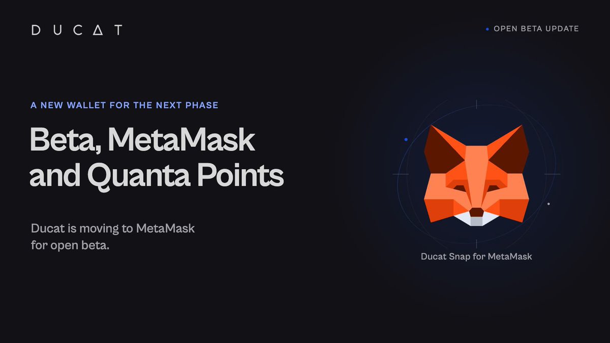 Ducatstable's tweet photo. Beta, MetaMask and Quanta Points

Ducat is moving to MetaMask for open beta, bringing Bitcoin and EVM assets together in one wallet.

As part of this change, we’re retiring Xverse and UniSat support for vaults. Existing testnet vaults created with these wallets will no longer be accessible through Ducat and will not carry over to beta. This includes access to the testnet BTC locked in those vaults.

Your Quanta points will be preserved through beta and carried forward to mainnet.

The Ducat Snap lets you collateralise BTC, borrow UNIT and manage your vaults through MetaMask. Your BTC collateral stays on Bitcoin L1, without wrapping or bridging, and you review and approve each vault action in MetaMask.

Existing Quanta users will still be able to sign in with Xverse or UniSat. All new Quanta accounts will use MetaMask.

When migration opens, moving your existing Quanta account to MetaMask takes three steps:

Sign in to Quanta using your existing Xverse or UniSat wallet.
Follow the prompt to connect MetaMask.
Approve the migration in both wallets.

Your existing account and points will then be accessible through MetaMask. This migrates access to your Quanta account. It does not transfer vaults or funds.

We’ll confirm the migration date and post another reminder before the switch.

Thank you to everyone who has helped us test Ducat so far.