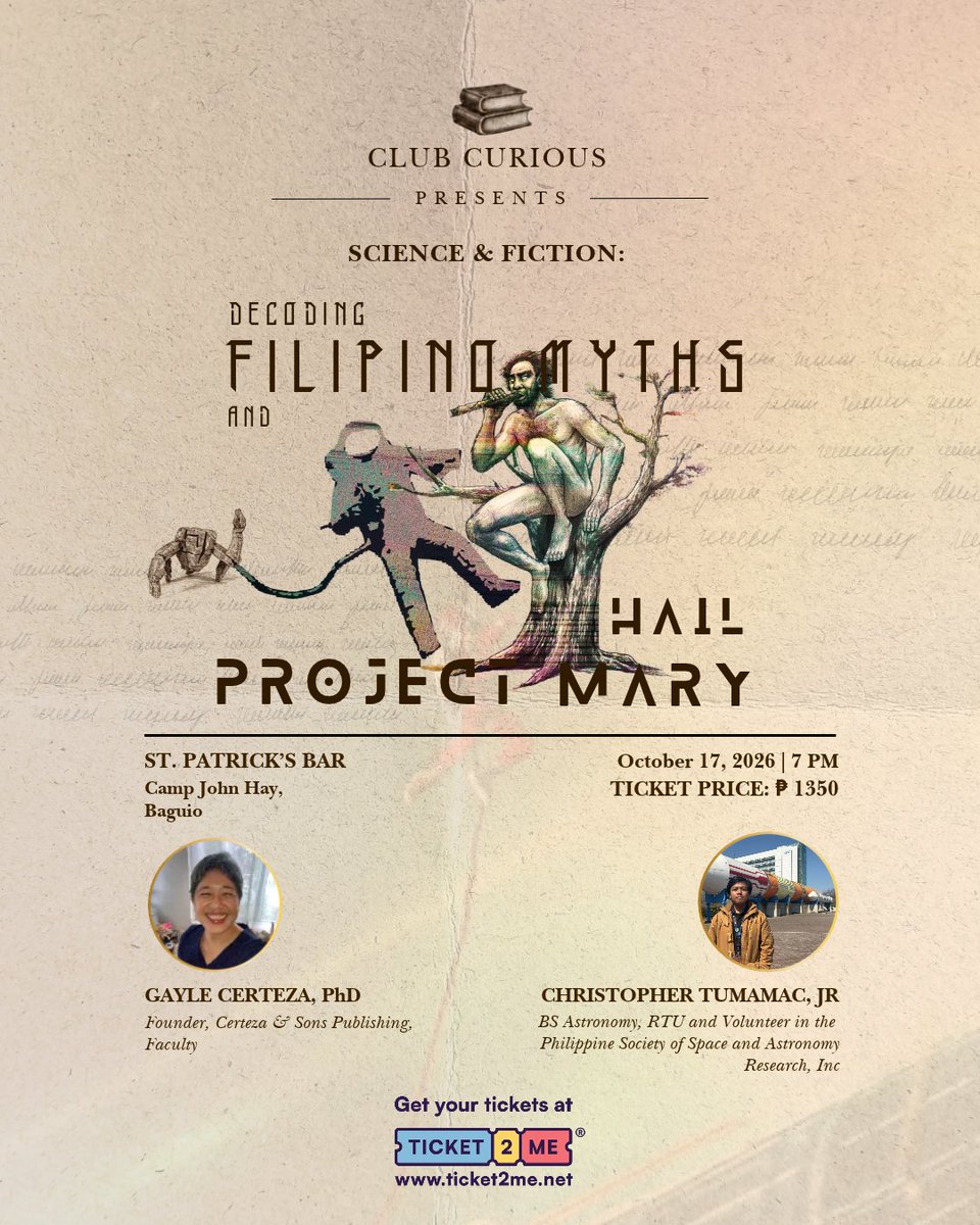 Ticket2MeNet's tweet photo. CLUB CURIOUS PRESENTS SCIENCE & FICTION: DECODING FILIPINO MYTHS AND PROJECT HAIL MARY | October 17, 2026 | 7:00 p.m. | St. Patrick's Bar, Camp John Hay, Baguio City | 🎟️🔗 https://t.co/6Dso0aj8Pg

Baguio, you’re next! Club Curious PH brings two of our lecturers to you at St. Patrick’s Bar in Camp John Hay! Prof. Gayle Certeza talks about Filipino myths and dualities while student astrophysicist Christopher Tumamac Jr. breaks down the science in Project Hail Mary. Special discounts for students available!

Each onsite ticket comes with a refreshing drink and a scrumptious food item! Online (via Zoom) tickets also available!

Ticket easy with Ticket2Me!