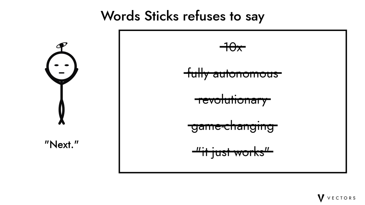 use_Vectors's tweet photo. Words Sticks refuses to say: "10x." "Fully autonomous." "Revolutionary." "Game-changing." "It just works." Which word should he cross out next? https://t.co/iR5eqsnCHO