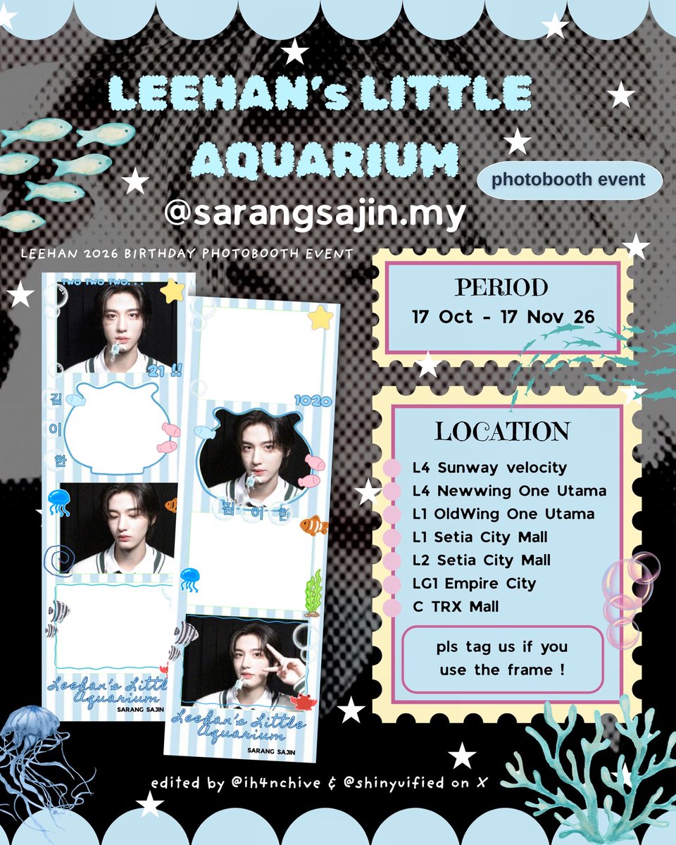 shinyuified's tweet photo. 𝙇𝙀𝙀𝙃𝘼𝙉’𝙨 𝙇𝙄𝙏𝙏𝙇𝙀 𝘼𝙌𝙐𝘼𝙍𝙄𝙐𝙈 🪼🐠

rt &amp; like are highly appreciated 𑣲⋆

⌗ All 🇲🇾 Sarang Sajin Branches 
⌗ 17 Oct 26’ till 17 Nov 26'

𓂃  2026 Leehan Photobooth 
event by @ih4nchive &amp; @shinyuified .ᐟ

⟡ kindly tag us if you use it <3 https://t.co/og8r3bOuTG