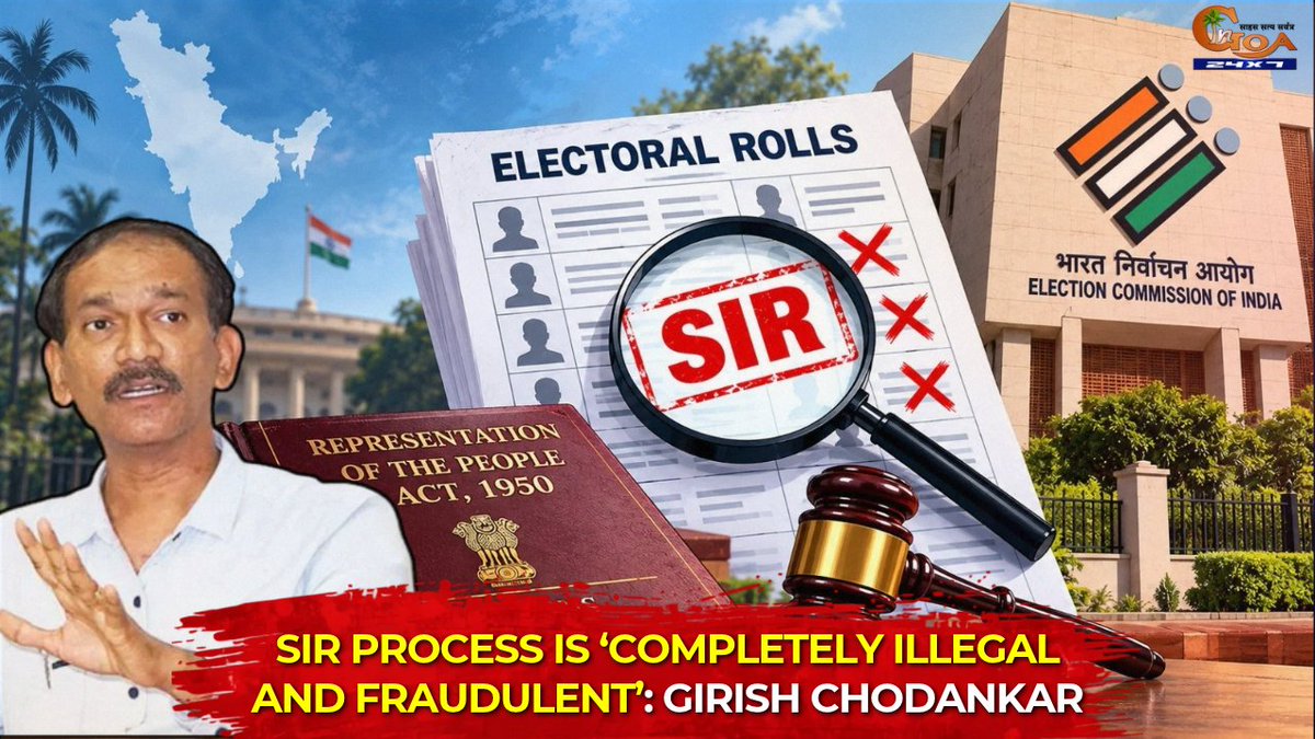 InGoa24x7's tweet photo. SIR Process Is ‘Completely Illegal and Fraudulent’: Girish Chodankar
WATCH : https://t.co/bUcpXc0L63
#Goa #GoaNEWS #GirishChodankar #SIRProcess #ElectoralRollIrregularities https://t.co/Lkc6tjubG8