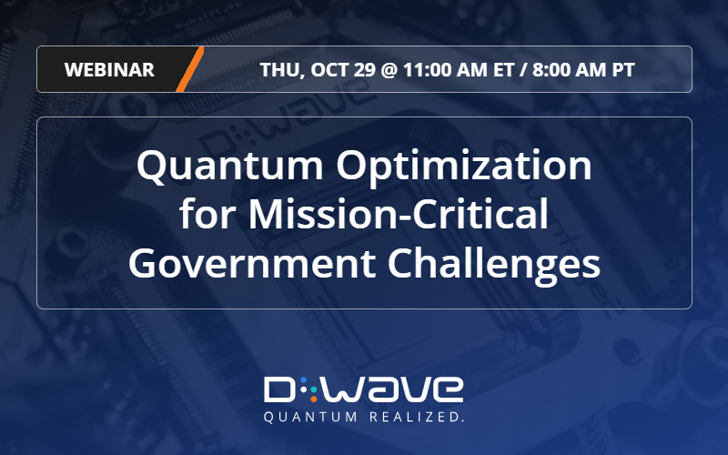 dwavequantum's tweet photo. Government organizations are facing increasingly complex challenges where speed and accuracy are critical to mission success. Quantum computing offers a new approach to these problems.

Join us Thursday, 10/29, at 8 a.m. PT/11 a.m. ET for a webinar exploring how quantum optimization can be applied to public sector needs. Attendees will hear about real-world use cases and see a live demo of the technology in action.

Register here:  https://t.co/LWszAUsgG1