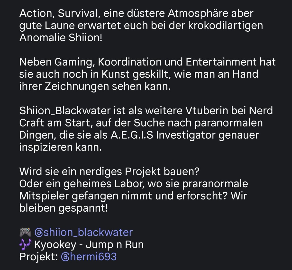Hermi693's tweet photo. Als weitere Vtuberin in Nerd Craft kann ich euch diese krokodilartige Anomalie vorstellen:
Shiion_Blackwater ist mit dabei ✨️
https://t.co/7qrOaA5B2e
#minecraft #nerdcraft #anime #gaming #vtube #vtuber #gervtuber #pngtuber #artist #spooky #paranormal https://t.co/Vwj2kbZeIU