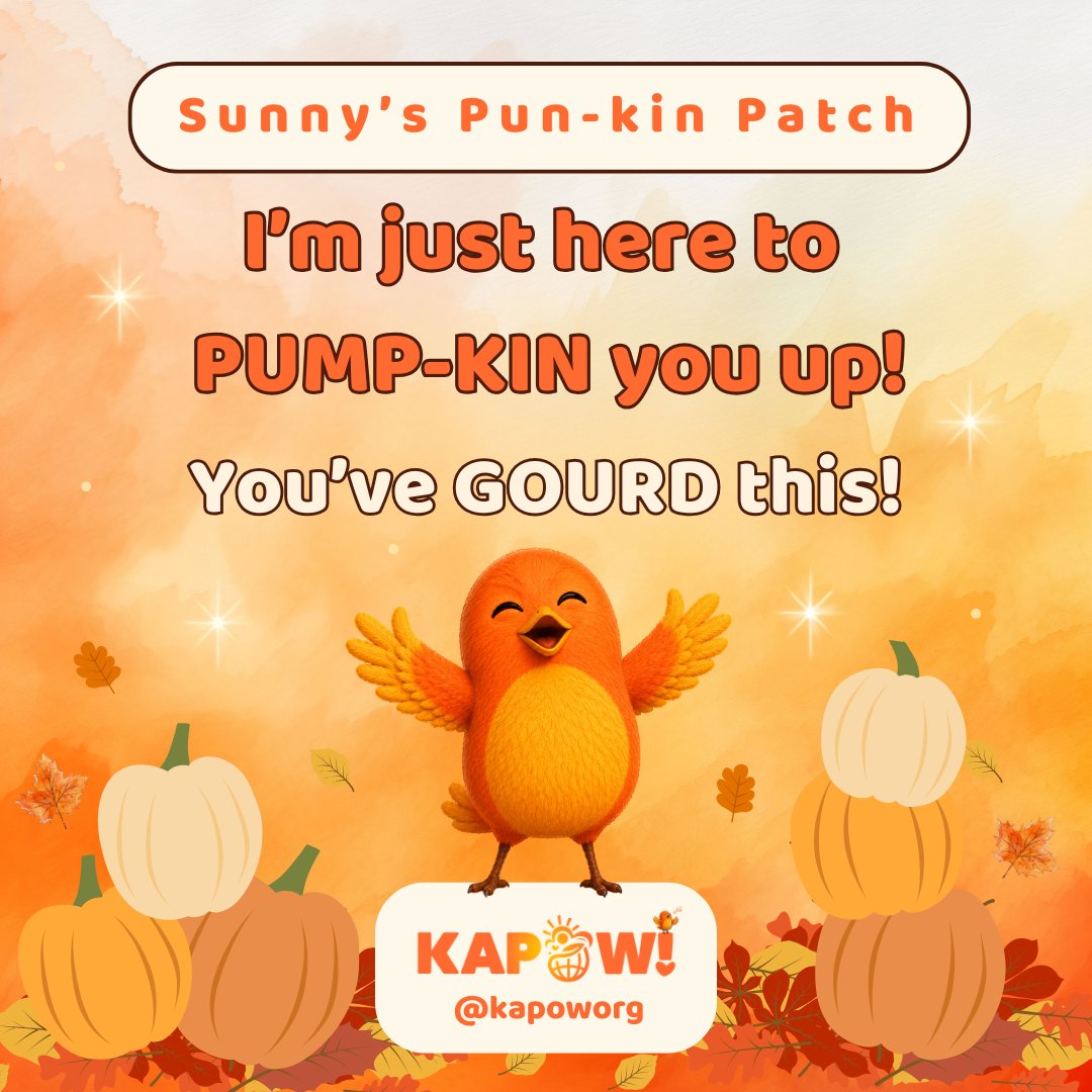 KapowOrg's tweet photo. 🎃🐦 Sunny's here to PUMP-KIN you up! YOU'VE GOURD THIS! 💪🧡 CHIRP! CHIRP! #BeKAPOW #KAPOW https://t.co/7HEwciWqg9