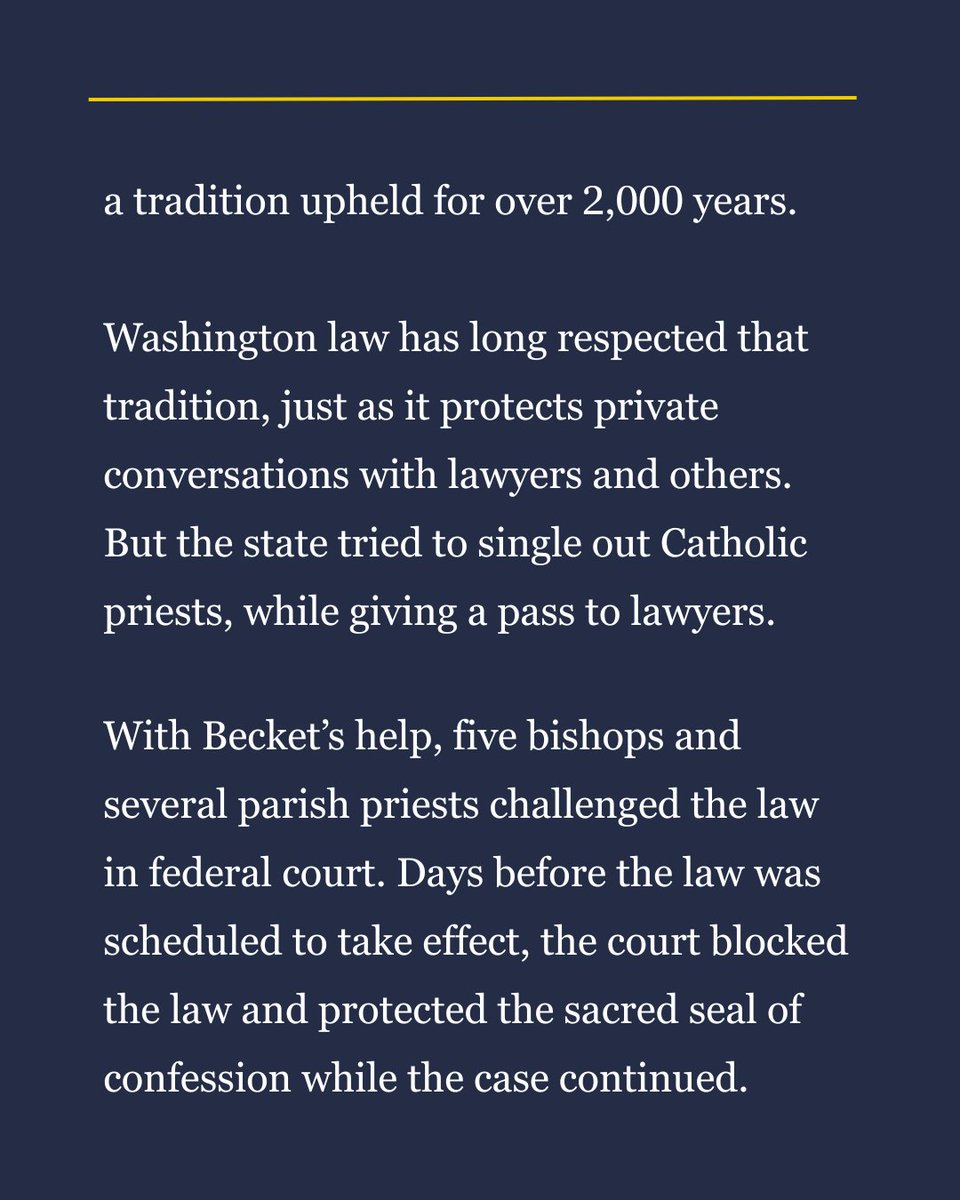 becketfund's tweet photo. Priests should never have to choose between upholding their sacred vows and facing jail time. In 2025, Washington passed a law requiring Catholic priests to report suspected abuse or neglect disclosed in confession, despite the Church’s 2,000-year-old teaching that confession is sacred and must remain confidential. 

Becket defended the priests in court, and one year ago today, Washington agreed to not force them to violate the sacred seal of confession. Learn more: https://t.co/g2ytoSR5d1