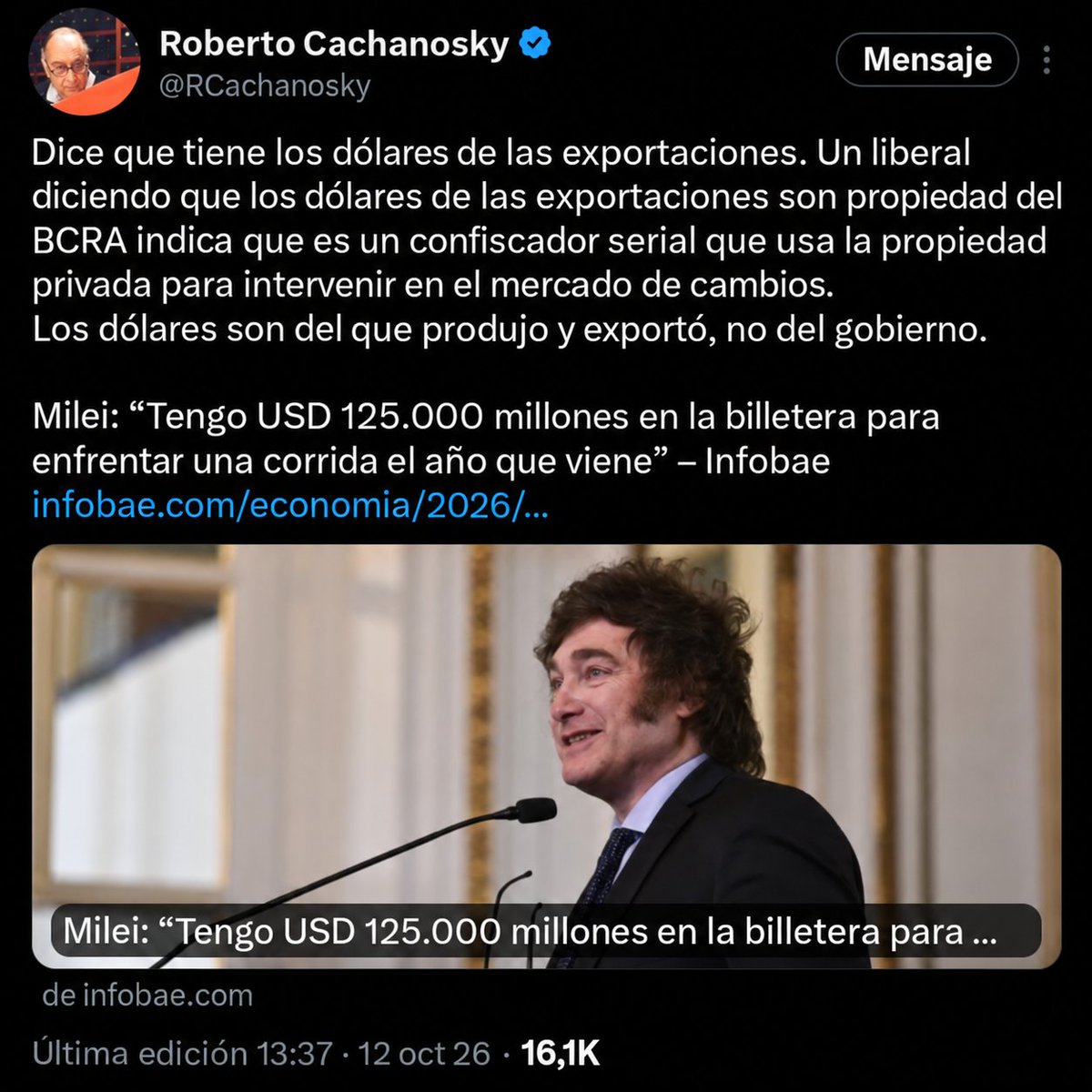 danhaggok's tweet photo. Me permito compartir este tweet de @RCachanosky y su posterior análisis de mi amiga @karinhiebaumok, aclarando con sencillez la cuestión planteada: 

"Cachanosky tiene razón en lo esencial, y el punto es más profundo de lo que parece.

Cuando alguien dice que tiene USD 125.000 millones, que en realidad produjeron y exportaron otros, no está describiendo un activo, está describiendo una tenencia transitoria. Esos dólares pasaron por el @BancoCentral_AR unas horas o unos días, como contrapartida de una liquidación, y su destino natural es el exportador. 

Confundir la caja por la que pasa la plata con la plata misma es el truco contable más viejo del intervencionismo: se declara propio lo ajeno para administrarlo después como si fuese propio.

Y hay algo que sí importa señalar: Cachanosky no está objetando que el Estado regule el mercado de cambios, discusión aparte y legítima, objeta algo más grave: que un gobierno que se presenta como liberal use el argumento de la propiedad privada para luego desconocerla. 

Porque el planteo coherente del liberalismo es exactamente el inverso: el exportador es dueño de lo que vendió, y si el Estado quiere esos dólares debe conseguirlos por la vía que corresponde (impuestos, deuda, reglas claras), no por retención, ni por plazos arbitrarios, ni por tenencia que se estira hasta convertirse en confiscación.

Lo que hace valioso el tuit es que no proviene como crítica desde la izquierda. Es un liberal señalando que quien dice serlo dejó de defender la propiedad privada, justo en el punto donde le resulta cómodo no defenderla. Eso no es traición al liberalismo por exceso de Estado, es traición al liberalismo en nombre del liberalismo. La forma más difícil de detectar y la más cara de corregir, porque el que la ejerce usa el vocabulario correcto mientras hace lo contrario.

Y el dato de fondo es el mismo de siempre en la Argentina: cuando el Estado necesita dólares y no los tiene, el primer reflejo no es ajustar, es agarrar los que están a mano. 

Que eso lo haga un gobierno que llegó prometiendo terminar con esa costumbre es, en el mejor de los casos, una contradicción; en el peor, una confirmación de que el método sobrevive a los discursos."

Gracias Karin.