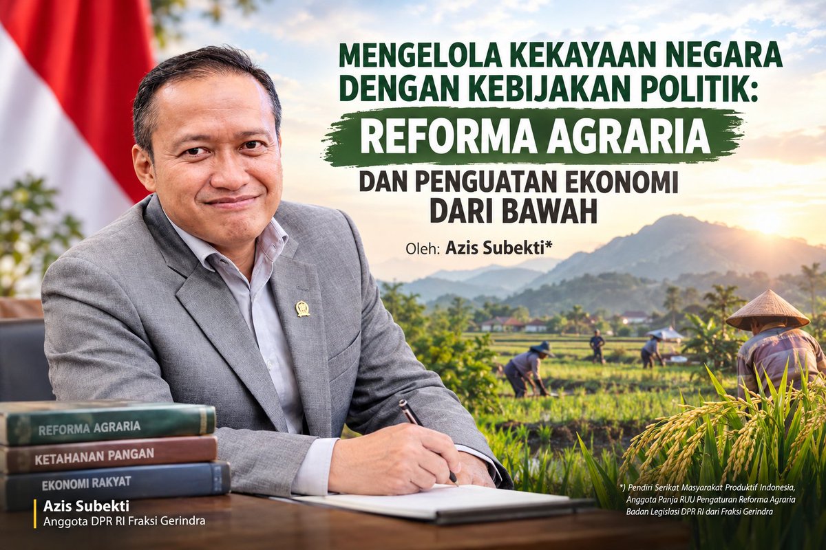 SedulurAzis's tweet photo. MENGELOLA KEKAYAAN NEGARA DENGAN KEBIJAKAN POLITIK: REFORMA AGRARIA DAN PENGUATAN EKONOMI DARI BAWAH 
#Azissubekti #dprri #agraria @azissubekti #reformaagraria
https://t.co/HVtvW1qLSe https://t.co/bzBjJLCTZX