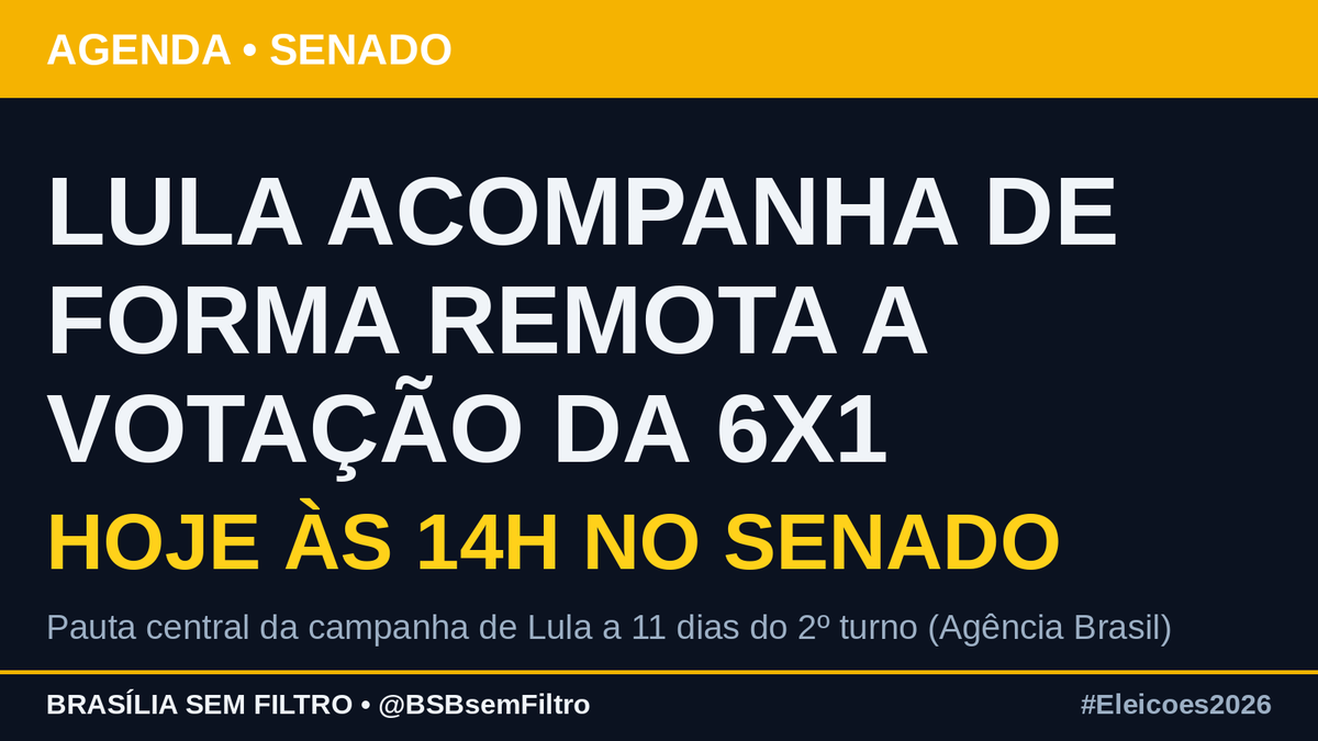 BSBsemFiltro's tweet photo. 🗳️ LULA NA VOTAÇÃO DA 6X1
Lula acompanha à tarde, de forma remota, a votação da PEC do fim da escala 6x1 no Senado, às 14h (Agência Brasil).
É a pauta central da campanha dele a 11 dias do 2º turno, em 25/10.
#Eleicoes2026 https://t.co/dEsRirFYuE