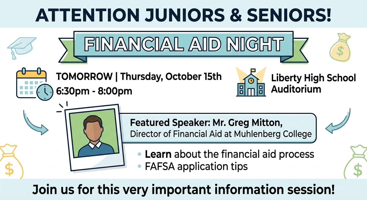 LibertyHigh's tweet photo. TOMORROW is our Financial Aid Night.

📅 Thursday, October 15th
⏰ 6:30 PM - 8:00 PM
📍 LHS Auditorium

We are honored to host our featured speaker: Mr. Greg Mitton, Director of Financial Aid at Muhlenberg College. https://t.co/KYC6TRTeeo