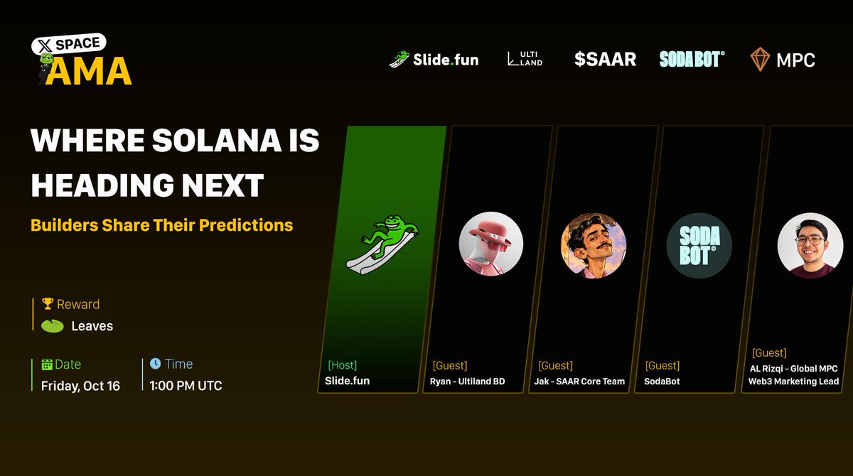 SlideFunBot's tweet photo. 🎙️ WHERE SOLANA IS HEADING NEXT: BUILDERS SHARE THEIR PREDICTIONS

What’s next for Solana? Join https://t.co/2XZJNMa0Y4 and builders from @ULTILAND, @SodabotAI, @originalsaar & @MPC_Global_X as we share predictions, discuss what’s coming next, and explore where the ecosystem is headed.

🗓 1 PM UTC, Friday, Oct 16
📌 https://t.co/rk2toLDK28

🍃 3 best questions dropped in the comment will each win 3 Frog Leaves

See you there, Sliders 🔥
