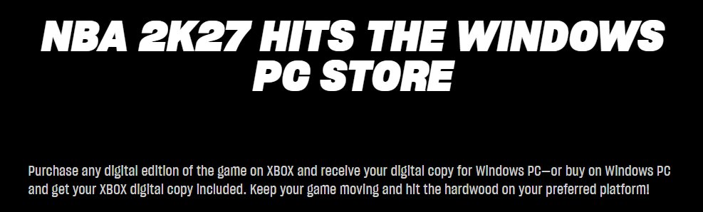 2KDispatch's tweet photo. #NBA2K27 is now available on the Windows PC Store! 🎮

Buy the digital edition on Xbox and get the Windows PC version included, or buy on Windows PC and receive the Xbox digital copy too 🔥 https://t.co/dwIR4vNbPf