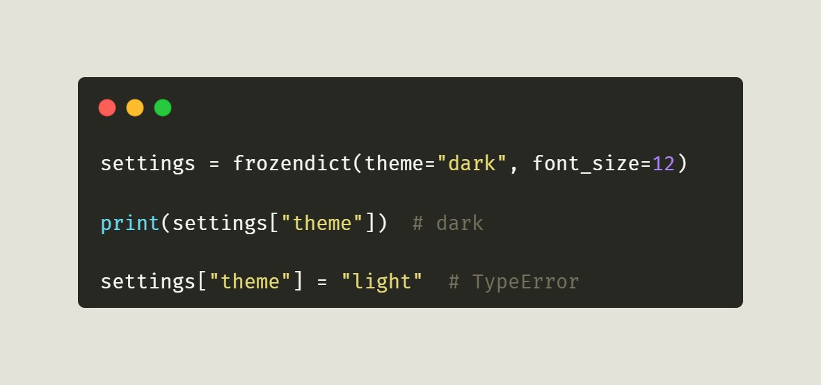 driscollis's tweet photo. Python 3.15 adds frozendict as a built-in type! 🐍

It works like a dict, but it's immutable. Once you create it, you can't change it. That also makes it hashable, so you can use it as a dict key or put it in a set.

Great for config data you don't want changed by accident.

Will you use it?

Here's a quick example: