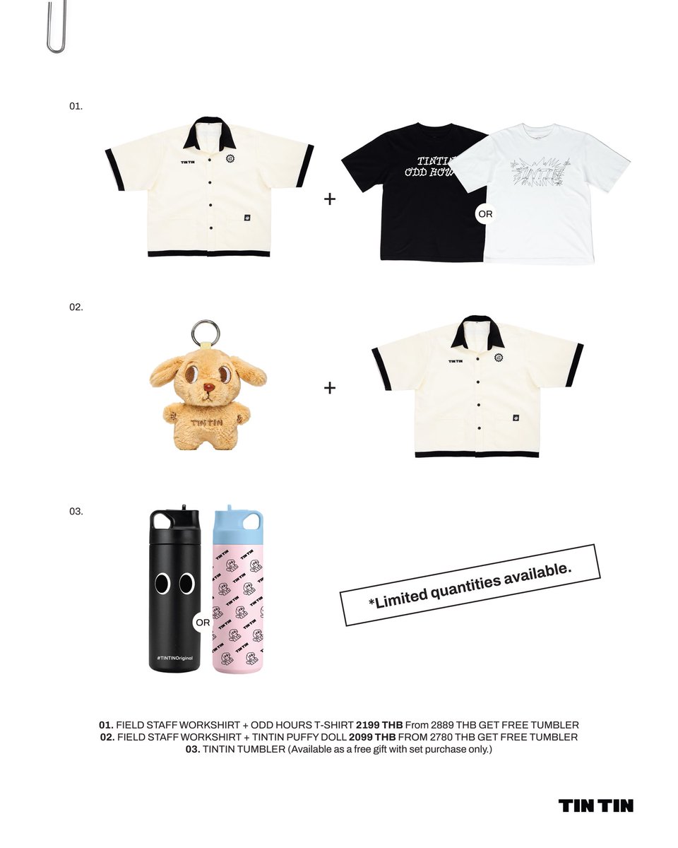 TiNTiNOriginals's tweet photo. 🐶🖤 TINTIN ODD HOURS — SPECIAL SET PRE-ORDER!

Something special is coming! ✨
Get your favorite TINTIN items together in our SPECIAL PROMO SETS and receive a FREE TINTIN TUMBLER! 🖤🩷

🎁 SET 01 — ODD HOURS × FIELD STAFF
ODD HOURS T-SHIRT (Black or White)

* FIELD STAFF WORKSHIRT
    FREE TINTIN TUMBLER (Black or Pink)

🎁 SET 02 — PUFFY × FIELD STAFF
FIELD STAFF WORKSHIRT

* TINTIN PUFFY DOLL
    FREE TINTIN TUMBLER (Black or Pink)

📅 PRE-ORDER STARTS
15 OCT 2026 | 9:00 PM (TH Time)

🛒 ORDER VIA
🌐 https://t.co/76XyKqWIGd
🛍️ LINE SHOPPING (*Domestic shipping within Thailand only)

📦 BULK ORDERS (MORE THAN 20 PCS)
Please contact us via LINE OA
@TINTIN.Original

⚠️ PLEASE NOTE

* Free TINTIN Tumblers are available in limited quantities, while supplies last.
* Please carefully check your selected items, colors, sizes, and order details before confirming your purchase.
* Once an order is confirmed, no changes or cancellations can be made.

Don’t miss your chance to grab these special sets! 🐶🤍✨

#TINTINOriginal #TINTINODDHOURS