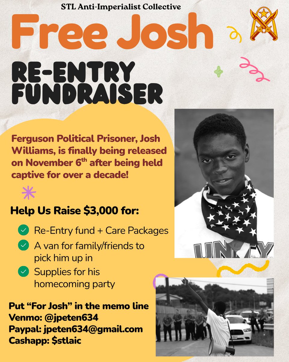 thtblkcommie's tweet photo. Ferguson Political Prisoner, Josh Williams, is being released on Nov. 6th and we are looking to raise money to help with his re-entry fund, helping his family travel the 8 hours to bring him home, and supplies for his homecoming party! https://t.co/sAPSE7lsih