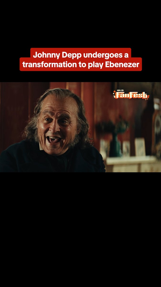 Johnny Depp is shown in heavy prosthetic makeup, with a wide smile and aged features, as he transforms to play Ebenezer. The red banner at the top reads, "Johnny Depp undergoes a transformation to play Ebenezer," with an "IGN FanFest" logo visible in the corner.