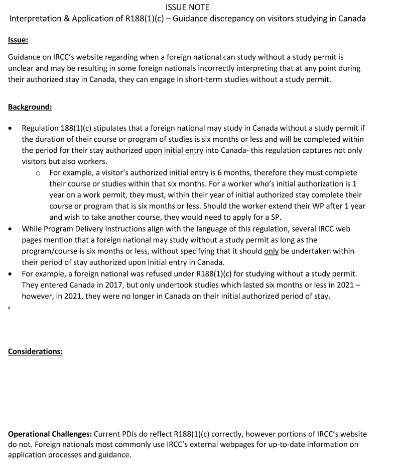 smeurrens's tweet photo. 2025 IRCC internal document acknowledges that IRCC's public guidance on studying in Canada without a study permit was unclear.

It further says that the IRCC website could result in foreign nationals incorrectly believing that they could undertake short-term studies at any point during their authorized stay in Canada.

It recommended updating IRCC’s public guidance to better reflect the Department’s interpretation of the regulation.

IRCC anticipated that the clarification could generate public concern because there might already be visitors in Canada undertaking short-term courses based on the existing guidance.