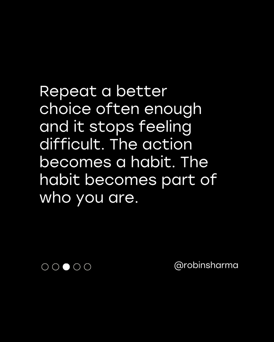 RobinSharma's tweet photo. You do not become your finest self in one heroic moment. You become it through hundreds of small and brave choices, repeated until they become your new way of being.

Each time you rise when you want to retreat, speak when silence feels safer or do the work when no one is watching, you rewire your identity.