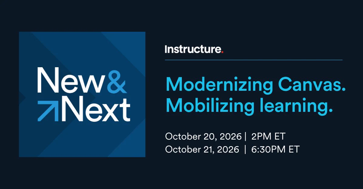 The image is a promotional graphic for an event called "New & Next" by Instructure. It includes the tagline, "Modernizing Canvas. Mobilizing learning." The event dates are October 20, 2026, at 2 PM ET, and October 21, 2026, at 6:30 PM ET.