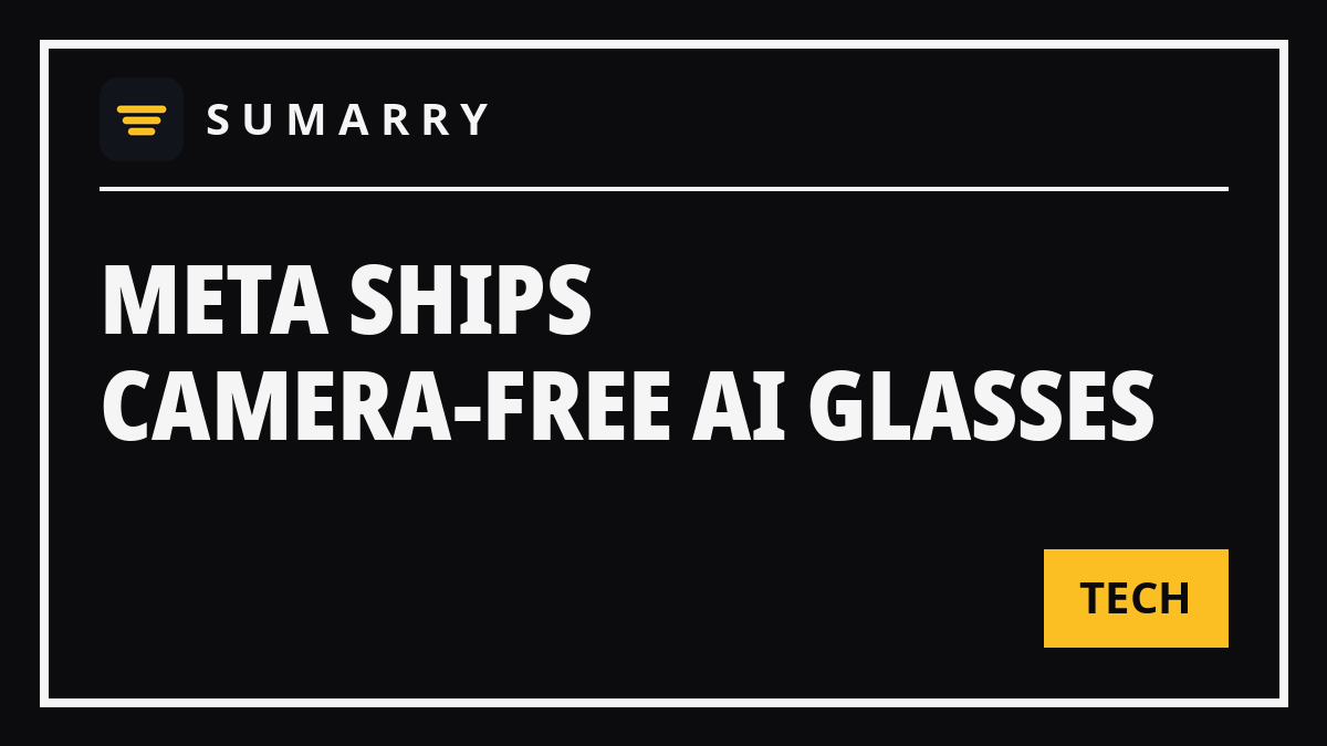 SumarryHQ's tweet photo. Meta's camera-free Ray-Ban Meta Audio glasses started shipping today at $349 — 12 hours of battery, open-ear audio, Meta AI, no camera.
Why it matters: it is a bet that smart glasses can sell without the privacy baggage. The privacy debate just got a test case. https://t.co/4kD3gJhTyn