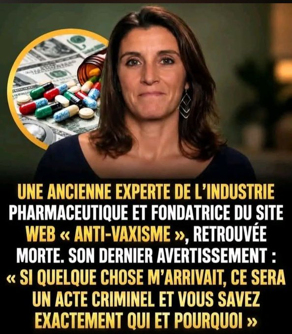 AdamGirard1990's tweet photo. Experte pharma, fondatrice anti-vaxisme retrouvée morte après avoir dit : "Si il m'arrive quelque chose, c'est un acte criminel" !

Big Pharma tue ! On assassine les lanceurs d'alerte qui disent la vérité sur le poison. Justice complice, médias silencieux. On n'oubliera pas ! https://t.co/bZy0Kkr8pC