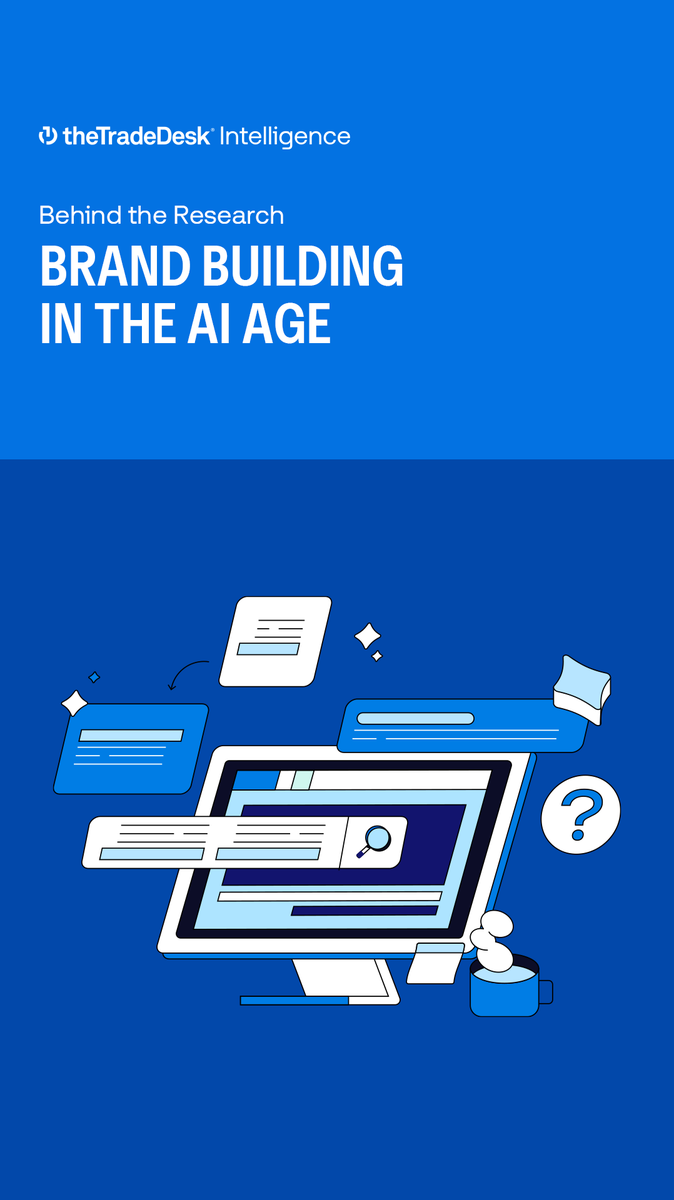 A blue promotional graphic from The Trade Desk Intelligence titled 'Behind the Research: BRAND BUILDING IN THE AI AGE,' featuring illustrations of a computer monitor and digital interface elements.