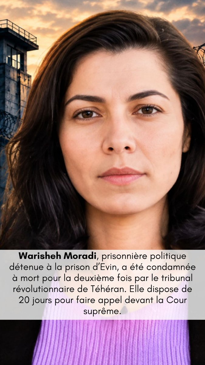 CSDHI's tweet photo. Warisheh Moradi, prisonnière politique détenue à la prison d’Evin, a été condamnée à mo*rt une deuxième fois par la 15e chambre du tribunal révolutionnaire de Téhéran.
Elle avait déjà été condamnée à mo*rt par cette même juridiction. Après l’annulation du verdict par la Cour suprême, son dossier avait été renvoyé devant une autre chambre pour un nouvel examen.
Selon Amir Sajjadi, l’un de ses avocats, le nouveau verdict lui a été notifié le 14 octobre 2026. 
Warisheh Moradi est de nouveau condamnée à mo*rt pour appartenance à un groupe qualifié de « rebelle ». La décision peut faire l’objet d’un pourvoi devant la Cour suprême dans un délai de 20 jours.