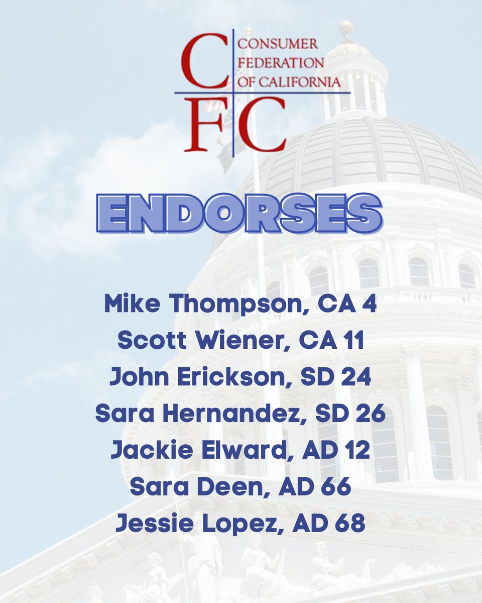 consumercal's tweet photo. CFC is pleased to announce our endorsements of 7 candidates in the following key CA races:

@RepThompson for CA 4
@Scott_Wiener for CA 11
@JohnEricksonWH for SD 24
@sara__hernandez for SD 26
@Jackie_Elward for AD 12
Sara Deen for AD 66
@VoteJessieLopez for AD 68 https://t.co/TTgZNldyRt