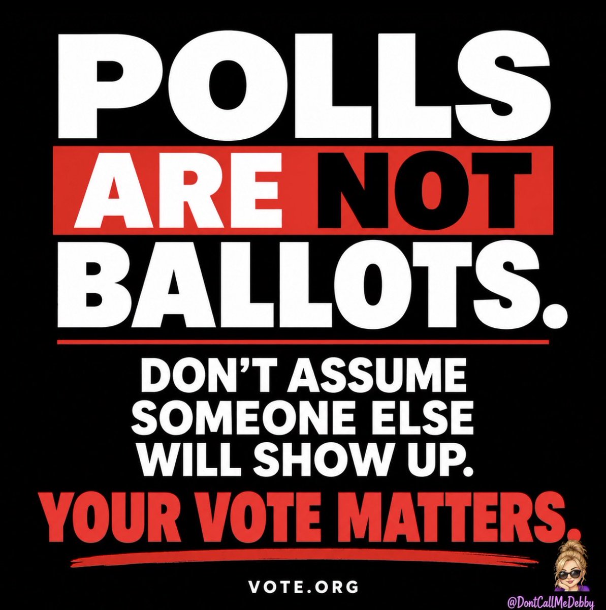 DontCallMeDebby's tweet photo. Confidence doesn't cast ballots. People do. https://t.co/p4UlN7ark5