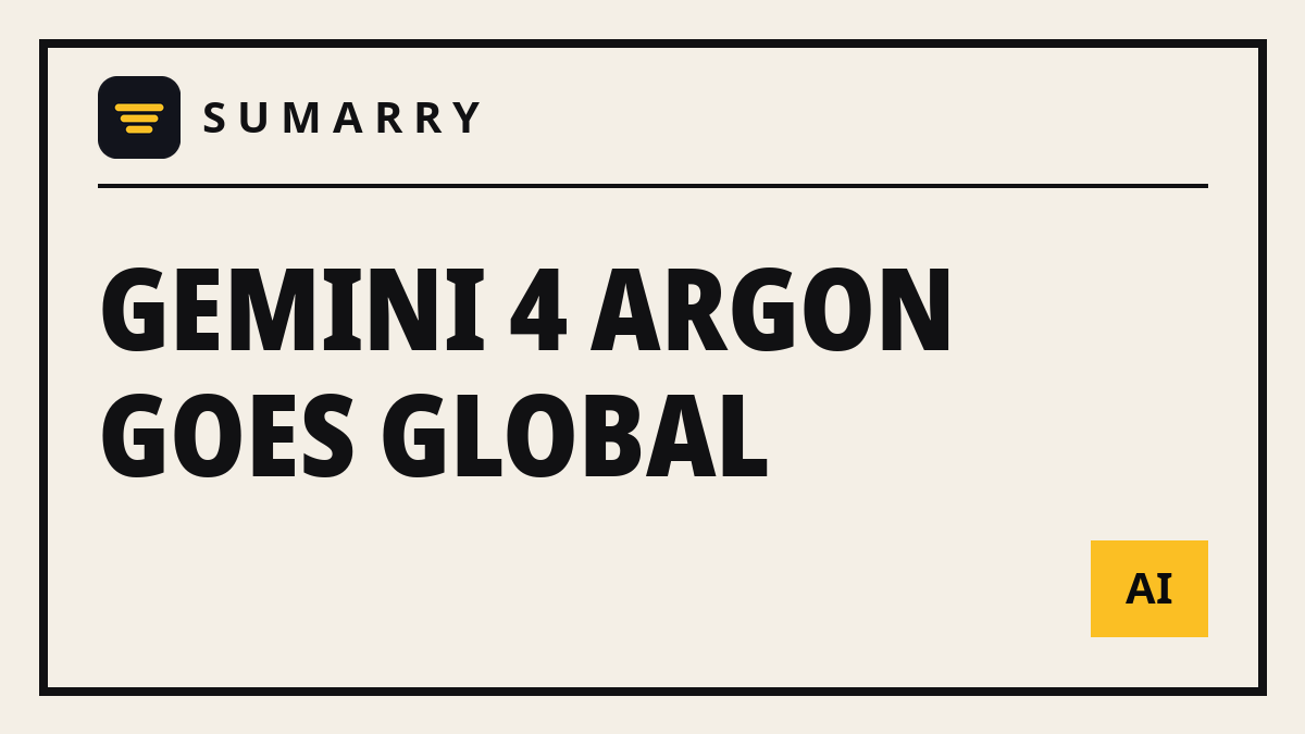 SumarryHQ's tweet photo. 🟢 GEMINI 4 ARGON GOES GLOBAL
Google opened its frontier model to developers and enterprises worldwide: $2 per 1M input / $10 per 1M output tokens, built for long agent tasks. A new task mode keeps working while you walk away. https://t.co/8JsEN2nRd9