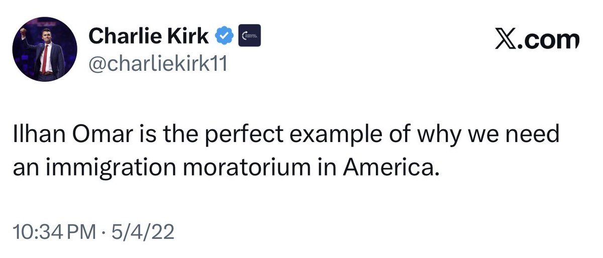 TONYxTWO's tweet photo. Ilhan Omar remains the clearest argument for an immigration moratorium.

Charlie said it in 2022. He was saying it louder in 2025.

Nothing’s changed. https://t.co/yJjzA3zpEm