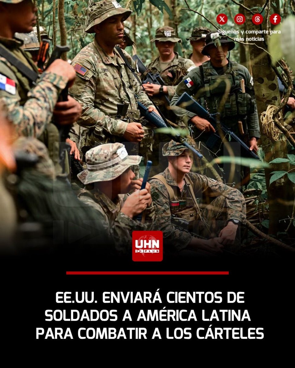 UHN_Plus's tweet photo. 🇺🇸‼️ | Estados Unidos enviará cientos de soldados del Ejército a América Latina para combatir a los narcotraficantes, en una expansión de la campaña del Pentágono contra los cárteles, según reportó The New York Times. https://t.co/eafQ0s8Fya