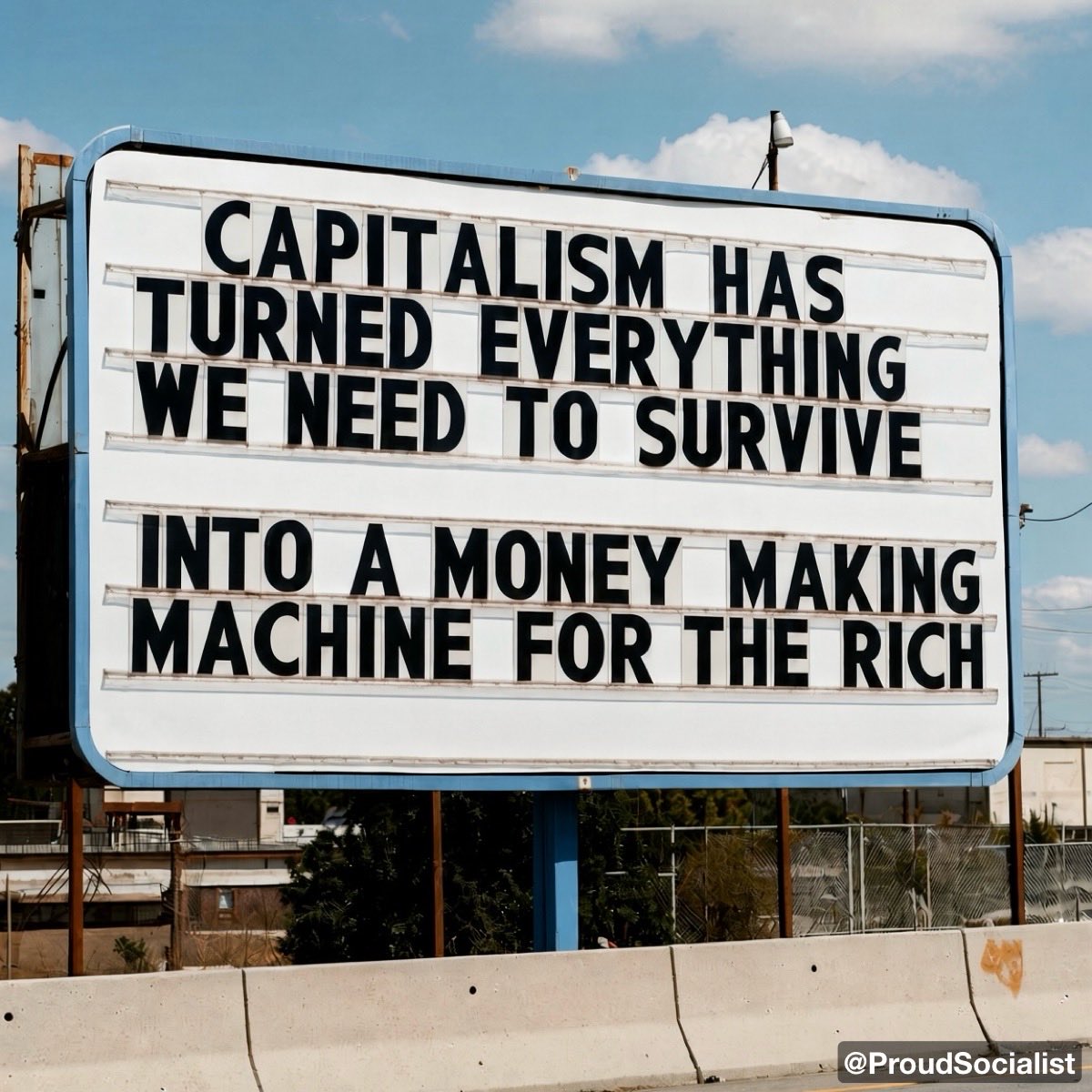 ProudSocialist's tweet photo. People can’t afford housing because capitalism turned homes into Airbnbs and private equity investments.  

People can’t afford to see a doctor because capitalism turned healthcare into a for-profit insurance commodity.

Capitalism has turned everything we need to survive into a money making machine for the rich.