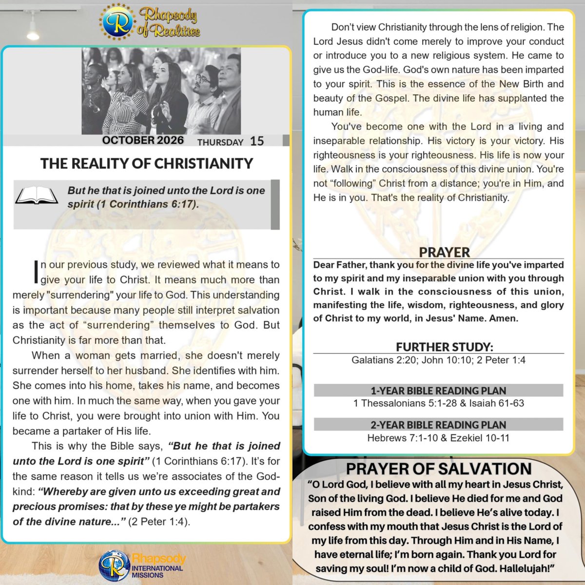 SaintSeyiB's tweet photo. THE REALITY OF CHRISTIANITY

📖But he that is joined unto the Lord is one spirit (1 Corinthians 6:17).

In our previous study, we reviewed what it means to give your life to Christ. It means much more than merely "surrendering" your life to God. This understanding is important because many people still interpret salvation as the act of “surrendering” themselves to God. But Christianity is far more than that. 

When a woman gets married, she doesn't merely surrender herself to her husband. She identifies with him. She comes into his home, takes his name, and becomes one with him. In much the same way, when you gave your life to Christ, you were brought into union with Him. You became a partaker of His life. 

This is why the Bible says, “But he that is joined unto the Lord is one spirit”* (1 Corinthians 6:17). It’s for the same reason it tells us we’re associates of the Godkind: “Whereby are given unto us exceeding great and precious promises: that by these ye might be partakers of the divine nature... " (2 Peter 1:4). 

Don’t view Christianity through the lens of religion. The Lord Jesus didn't come merely to improve your conduct or introduce you to a new religious system. He came to give us the God-life. God's own nature has been imparted to your spirit. This is the essence of the New Birth and beauty of the Gospel. The divine life has supplanted the human life. 

You've become one with the Lord in a living and inseparable relationship. His victory is your victory. His righteousness is your righteousness. His life is now your life. Walk in the consciousness of this divine union. You're not “following” Christ from a distance; you're in Him, and He is in you. That's the reality of Christianity.

     *🙏PRAYER*
Dear Father, thank you for the divine life you've imparted to my spirit and my inseparable union with you through Christ. I walk in the consciousness of this union, manifesting the life, wisdom, righteousness, and glory of Christ to my world, in Jesus' Name. Amen.

*FURTHER STUDY📖=>*
 *Galatians 2:20 KJV*
 I am crucified with Christ: nevertheless I live; yet not I, but Christ liveth in me: and the life which I now live in the flesh I live by the faith of the Son of God, who loved me, and gave himself for me.

*John 10:10 KJV*
The thief cometh not, but for to steal, and to kill, and to destroy: I am come that they might have life, and that they might have it more abundantly.

*2 Peter 1:4 KJV*
 Whereby are given unto us exceeding great and precious promises: that by these ye might be partakers of the divine nature, having escaped the corruption that is in the world through lust.

*📖DAILY SCRIPTURE READING📖*
*1-Year Bible Reading Plan📖=>* 
1 Thessalonians 5:1-28 & Isaiah 61-63

*2-Year Bible Reading Plan📖=>* 
Hebrews 7:1-10 & Ezekiel 10-11

#RhapsodyOct15